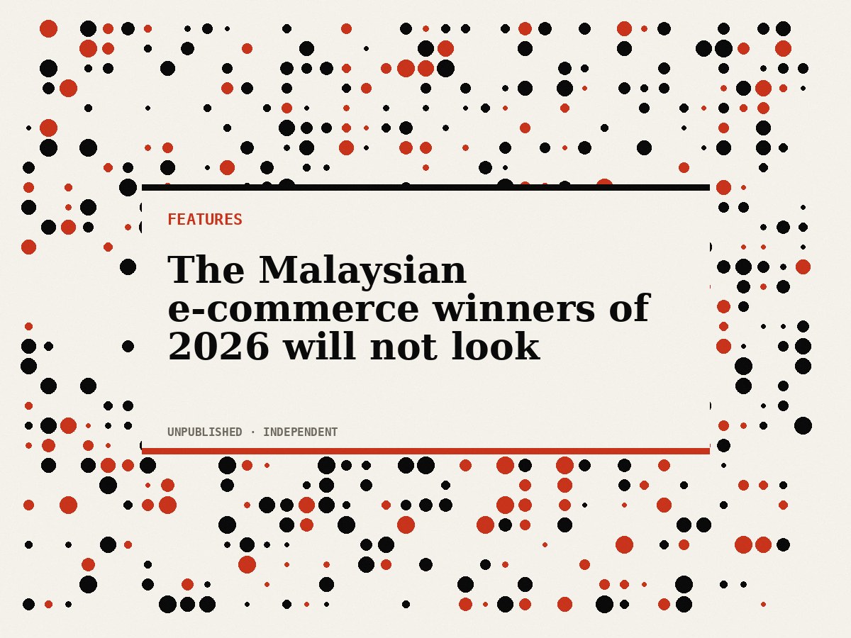 The Malaysian e-commerce winners of 2026 will not look anything like the winners of 2022